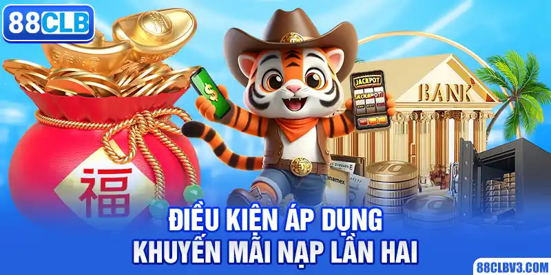 Điều kiện áp dụng khuyến mãi nạp lần hai