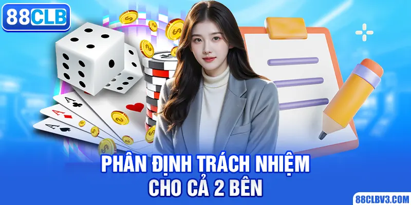 Điều Khoản Và Điều Kiện Phân định trách nhiệm cho cả 2 bên
