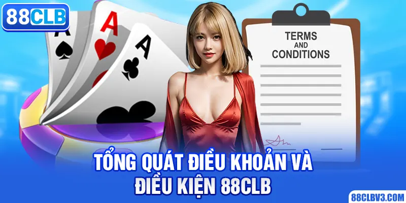 Điều Khoản Và Điều Kiện Tổng quát điều khoản và điều kiện 88clb