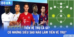 tiền vệ trụ là gì?