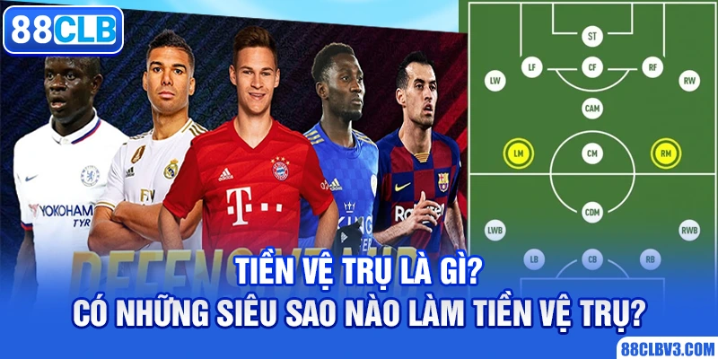 tiền vệ trụ là gì?