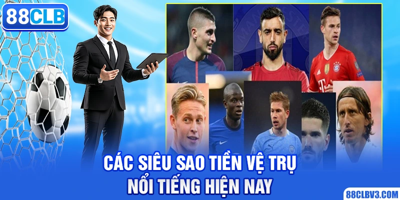 Các siêu sao tiền vệ trụ nổi tiếng hiện nay